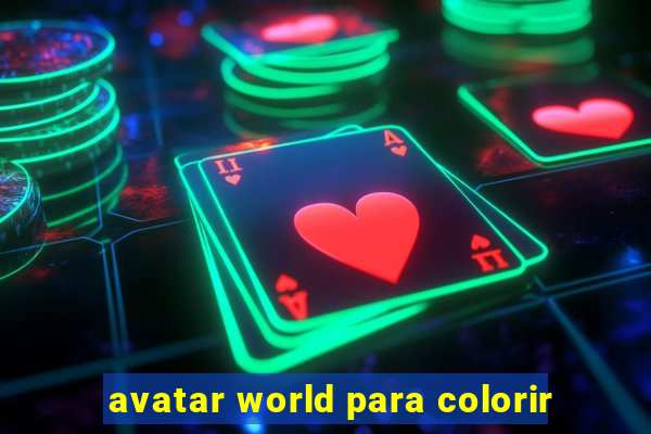 avatar world para colorir